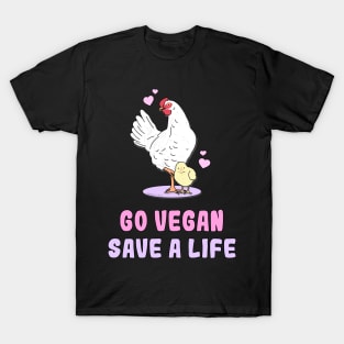 Go vegan, save a life T-Shirt